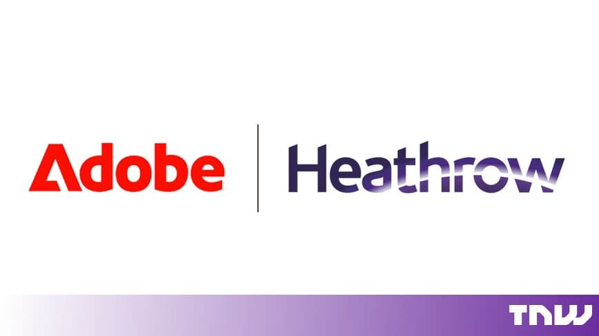 Heathrow partners with Adobe to rebuild website with AI-powered customer experience tools