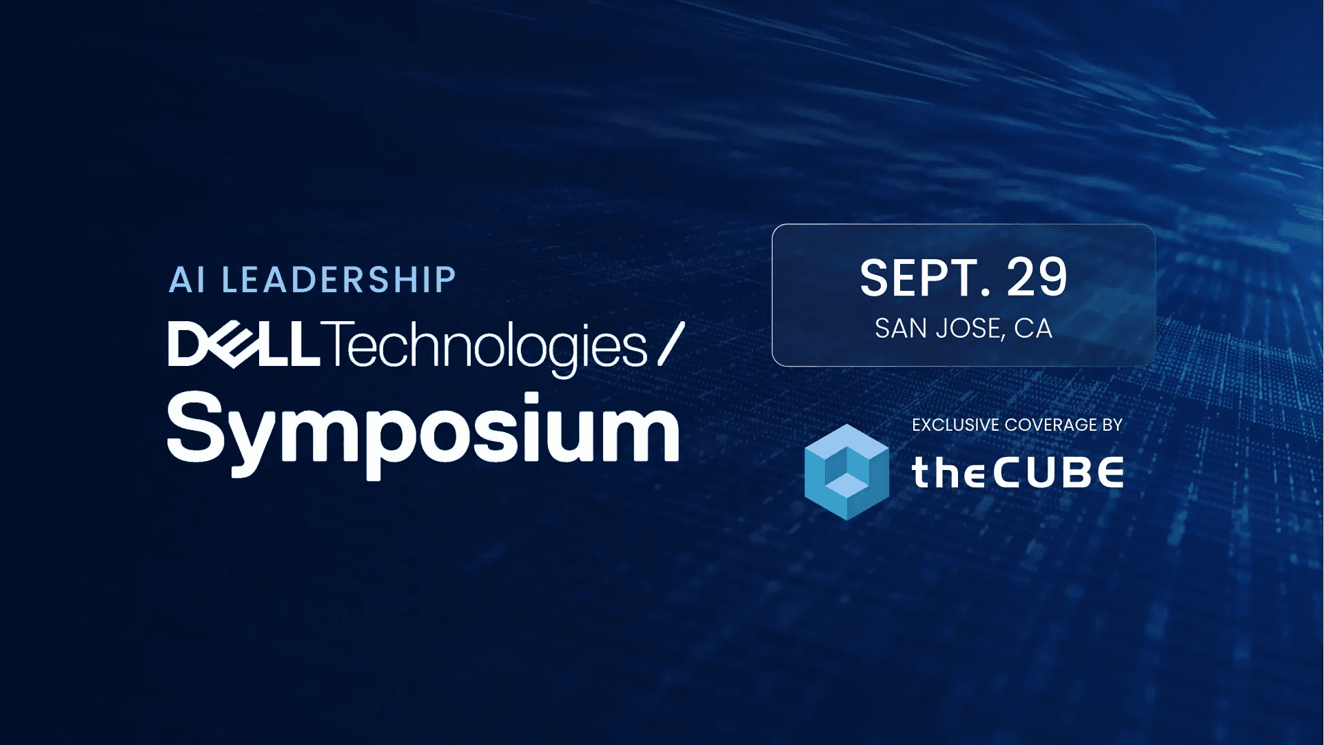 What to expect at Dell’s AI Leadership Symposium: Join theCUBE Sept. 29