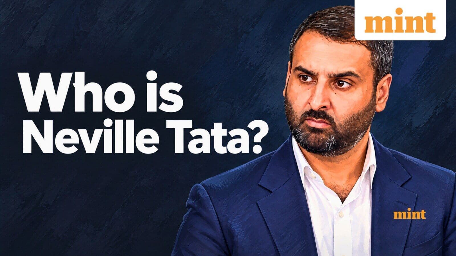 Who is Neville Tata? Why is he in the news today? Latest developments in Tata Trust dispute explained